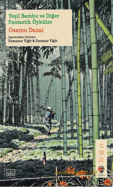 Osamu Dazai - Yeşil Bambu ve Diğer Fantastik Öyküler