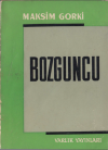 Bozguncu - Maksim Gorki