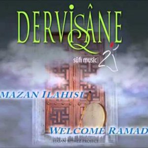 Dervişane - Ramazan İlahisi - Merhaba (Welcome Ramadan)